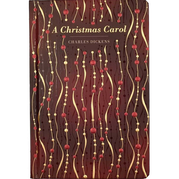 Front cover of Charles Dickens 'A Christmas Carol. A burgundy and red cover features a gold pattern with red baubles. 