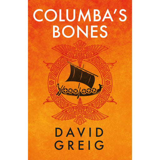 The orange front cover of the book 'Columba's Bones' features the title at the top in white text. In the middle is a circular Celtic design surrounding a black Viking ship. 