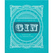 Front cover of The Little Book of Gin has a turquoise cover with a white rectangular print. The text reads the books title followed by 'Distilled to Perfection'. 