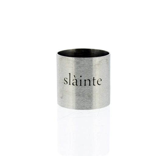 Silver cylinder shaped Whisky measure with Slainte etched on the front. 