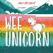 Front cover of the book 'Wee Unicorn' features a brightly coloured landscape with a little unicorn perched on the R of the title name wearing a fairisle style scarf. 