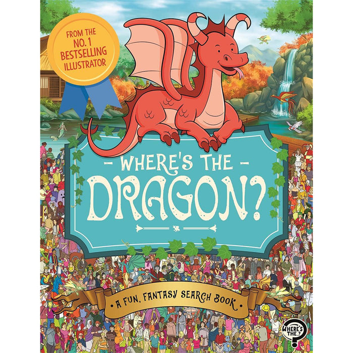 Front cover of Where's the Dragon features a busy populated scene. Lots of people are bustling around under a large friendly Dragon with a waterfall in the background. 