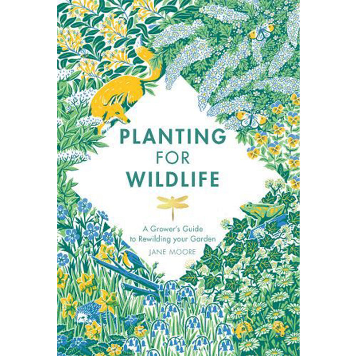 Front cover of the book 'Planting for Wildlife' features a white background with a selection of green, yellow and blue shrubs and wildlife surrounding the edges. 