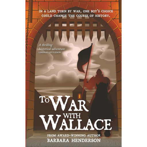 Book cover of 'To War with Wallace' featuring a silhouette of a man with a flag and a castle. - Image