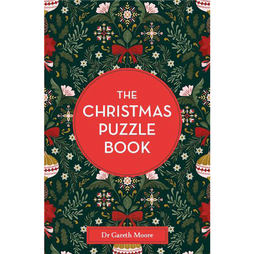 Front cover of 'The Christmas Puzzle Book' by Dr Gareth Moore, featuring a dark green Christmas tree pattern with red bows, white flowers, and ornaments surrounding a large red circle with white title text. - Image