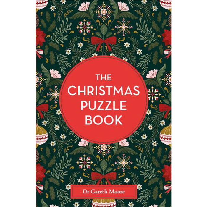 Front cover of 'The Christmas Puzzle Book' by Dr Gareth Moore, featuring a dark green Christmas tree pattern with red bows, white flowers, and ornaments surrounding a large red circle with white title text. - Image