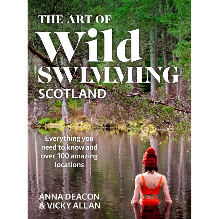 the art of wild swimming scotland book cover showing title and photo of woman in woodland water