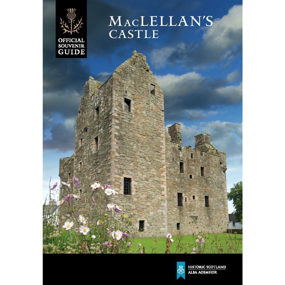 MacLellan's Castle guide - view or buy now — Historic Scotland Shop