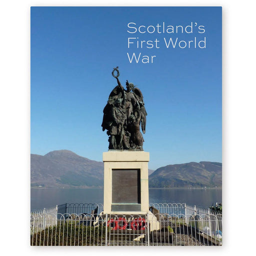 Scotland's First World War book showing memorial statue in front of a peaceful Scottish loch in sunshine