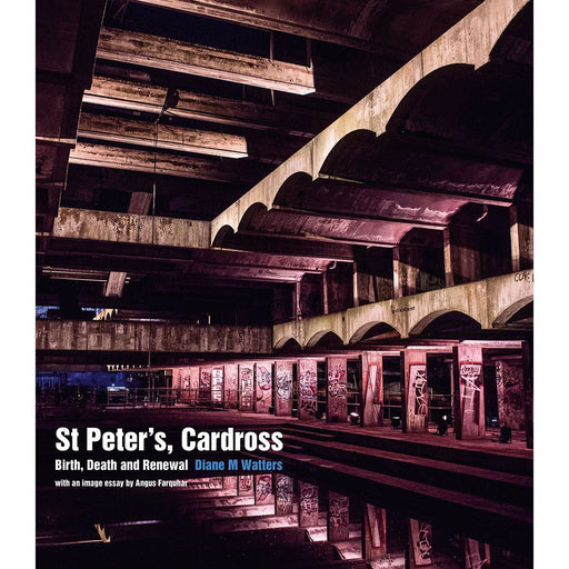 St Peter's, Cardross: Birth, Death and Renewal