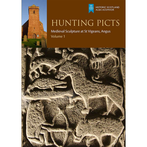 Hunting Picts: Medieval sculptures at St Vigeans, Angus. Volumes 1 & 2