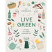 Live Green: 52 steps for a more sustainable life