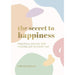 The Secret to Happiness book - Practical Advice for finding Joy in every day