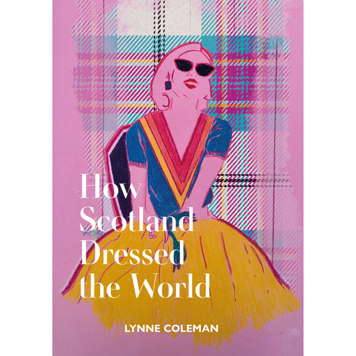 How Scotland Dressed the World book cover with illustration of woman on cover